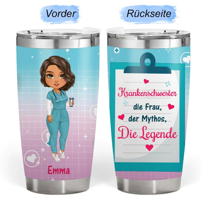 Krankenschwester: Die Frau, Der Mythos, Die Legende – Geschenk für eine Krankenschwester – Personalisierter Becher
