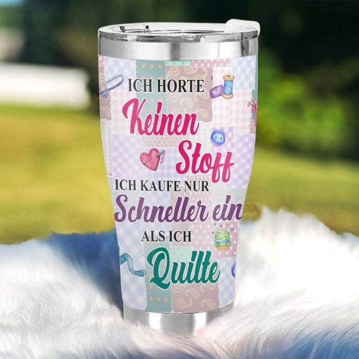 Ich Horte Keinen Stoff – Geschenk für eine Schneiderin – Personalisierter Becher