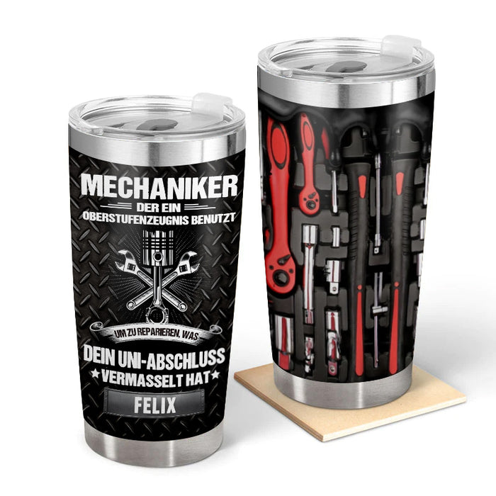Dein Uni-Abschluss Vermasselt Hat – Geschenk für einen Mechaniker – Personalisierter Becher